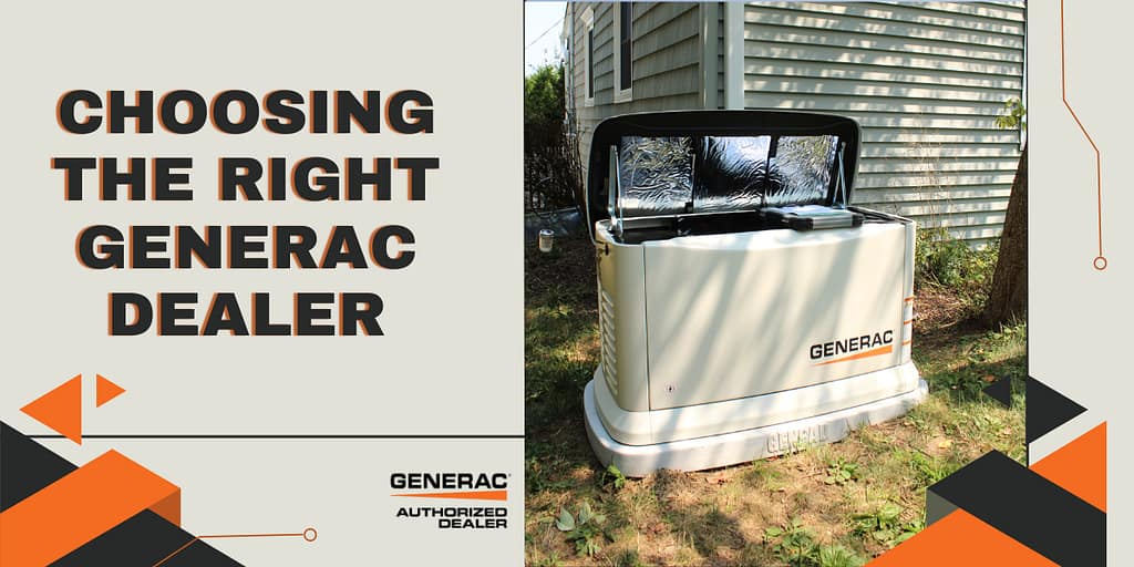 Choosing the Right Generac Dealer